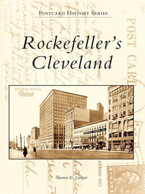 Title details for Rockefeller's Cleveland by Sharon E. Gregor - Wait list